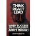 Think React Lead: When Success and Accomplishments Aren't Enough
