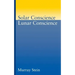 Solar Conscience Lunar Conscience: An Essay on the Psychological Foundations of Morality, Lawfulness, and the Sense of Justice