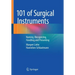 101 of Surgical Instruments: Naming, Recognizing, Handling and Presenting