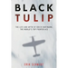 Black Tulip: The Life and Myth of Erich Hartmann, the World's Top Fighter Ace