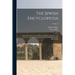 The Jewish Encyclopedia: A Descriptive Record of the History, Religion, Literature, and Customs of the Jewish People From the Earliest Times to