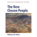 The New Chosen People, Revised and Expanded Edition: A Corporate View of Election