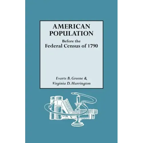 American Population Before the Federal Census of 1790
