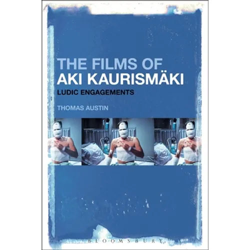 The Films of Aki Kaurismäki: Ludic Engagements