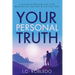 Your Personal Truth: A Journey to Discover Your Truth, Become Your True Self, & Live Your Truth