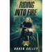 Riding Into Fire