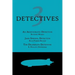 3 Detectives: An Aristocratic Detective / Jane Sprood, Detective / The Deliberate Detective