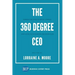 The 360 Degree CEO: Generating Profits While Leading and Living with Passion and Principles