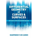 Differential Geometry of Curves and Surfaces: Revised and Updated Second Edition