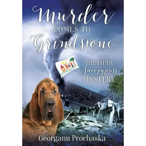 Murder Comes to Grindstone: The Fifth Snoopypuss Mystery