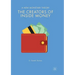 The Creators of Inside Money: A New Monetary Theory