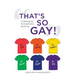 That's So Gay!: Challenging Homophobic Bullying