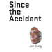 Since the Accident
