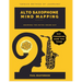 Alto Sax Mind Mapping: A Mnemonically Color-Coded Saxophone Fingering Chart Book: With Unique Player's Eye View