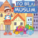 To Be A Muslim