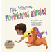 Mis primeros movimientos animales: Un libro infantil para incentivar a los niños y a sus padres a moverse más, sentarse menos y pasar menos tiempo fre