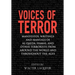 Voices of Terror: Manifestos, Writings, and Manuals of Al-Qaeda, Hamas and Other Terrorists from Around the World and Throughout the Age