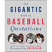 The Gigantic Book of Baseball Quotations