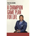 A Champion Game Plan for Life