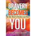 Bravery Becomes You: On the Road to Fearless and Free