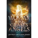 The Woman Who Chases Angels