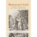 Rousseau's God: Theology, Religion, and the Natural Goodness of Man