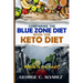 Comparing the Blue Zone Diet With the Keto Diet: Eat Right and Live Long