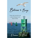 Between the Buoys: Living a values-centered life is only a matter of keeping your actions Between the Buoys.