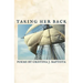 Taking Her Back