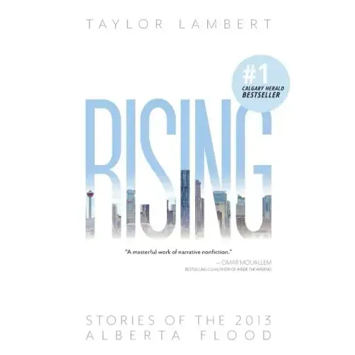 Rising: Stories of the 2013 Alberta Flood