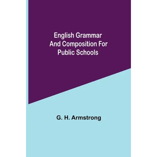 English Grammar And Composition For Public Schools
