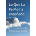 Lo Que La Fe Me ha enseñado: la versión de bolsillo