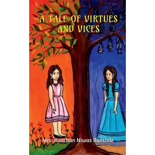 A Tale of Virtues & Vices