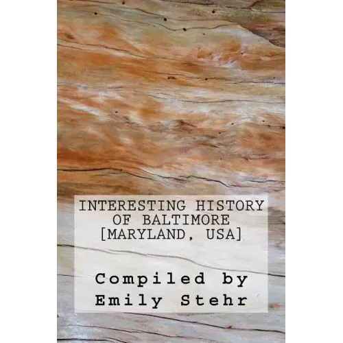 Interesting History of Baltimore [Maryland, USA]