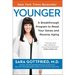 Younger: A Breakthrough Program to Reset Your Genes, Reverse Aging, and Turn Back the Clock 10 Years