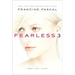 Fearless 3: Rebel; Heat; Blood