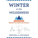 Winter in the Wilderness: A Field Guide to Primitive Survival Skills