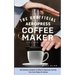 The Unofficial Aeropress Coffee Maker Recipe Book: 101 Barista-Quality Coffee & Espresso Drinks You Can Make At Home!