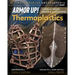 Armor Up! Thermoplastics: Cosplay Props, Armor & Accessories
