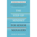 The Step-Up Mindset for Senior Managers