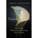 The Transformation: Discovering Wholeness and Healing After Trauma