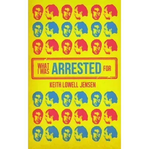 What I Was Arrested For