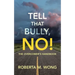 Tell That Bully, No!: The Overcomer's Handbook