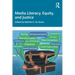 Media Literacy, Equity, and Justice