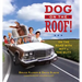 Dog on the Roof!: On the Road with Mitt and the Mutt