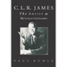 C.L.R. James: The Artist As Revolutionary