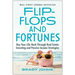 Flip-Flops and Fortunes: Buy Your Life Back Through Real Estate Investing and Passive Income Strategies