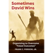 Sometimes David Wins: Organizing to Overcome Fated Outcomes
