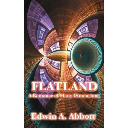 Flatland: A Romance of Many Dimensions