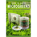 How to Grow Microgreens: For Successful Home-Based Business, for Healthy Eating, for Fun